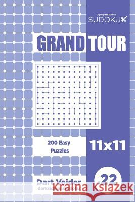 Sudoku Grand Tour - 200 Easy Puzzles 11x11 (Volume 22) Dart Veider 9781729599013 Createspace Independent Publishing Platform - książka