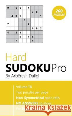 Sudoku: Hard Sudoku Pro Book for Experienced Puzzlers (200 puzzles), Vol. 13 Arberesh Dalipi 9781976459351 Createspace Independent Publishing Platform - książka