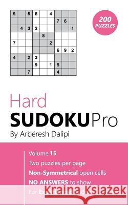 Sudoku: Hard Sudoku Pro Book for Experienced Puzzlers (200 puzzles), Vol. 15 Arberesh Dalipi 9781976460494 Createspace Independent Publishing Platform - książka