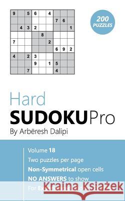 Sudoku: Hard Sudoku Pro Book for Experienced Puzzlers (200 puzzles), Vol. 18 Arberesh Dalipi 9781976461583 Createspace Independent Publishing Platform - książka