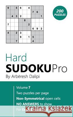 Sudoku: Hard Sudoku Pro Book for Experienced Puzzlers (200 puzzles), Vol. 7 Arberesh Dalipi 9781976443251 Createspace Independent Publishing Platform - książka