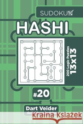 Sudoku Hashi - 200 Logic Puzzles 13x13 (Volume 20) Dart Veider 9781704027722 Independently Published - książka