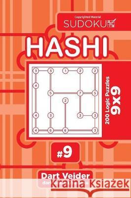 Sudoku Hashi - 200 Logic Puzzles 9x9 (Volume 9) Dart Veider 9781723288982 Createspace Independent Publishing Platform - książka