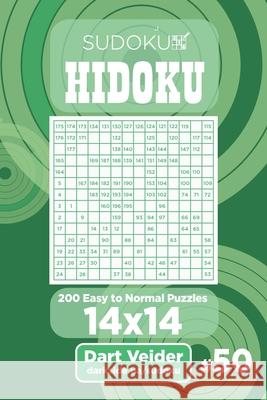 Sudoku Hidoku - 200 Easy to Normal Puzzles 14x14 (Volume 50) Dart Veider 9781704077284 Independently Published - książka