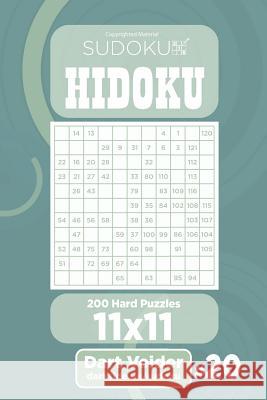 Sudoku Hidoku - 200 Hard Puzzles 11x11 (Volume 20) Dart Veider 9781984006691 Createspace Independent Publishing Platform - książka