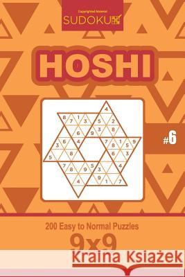 Sudoku Hoshi - 200 Easy to Normal Puzzles 9x9 (Volume 6) Dart Veider 9781979701594 Createspace Independent Publishing Platform - książka