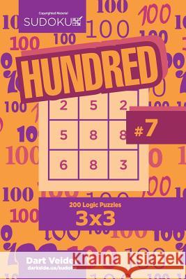 Sudoku Hundred - 200 Logic Puzzles 3x3 (Volume 7) Dart Veider 9781729616253 Createspace Independent Publishing Platform - książka