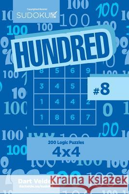 Sudoku Hundred - 200 Logic Puzzles 4x4 (Volume 8) Dart Veider 9781729616260 Createspace Independent Publishing Platform - książka