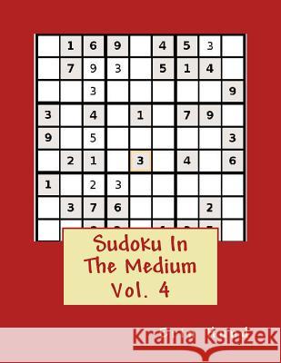 Sudoku In The Medium Vol. 4 Hund, Erin 9781495969928 Createspace - książka