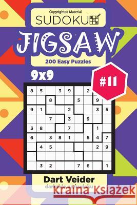 Sudoku Jigsaw - 200 Easy Puzzles 9x9 (Volume 11) Dart Veider 9781981572397 Createspace Independent Publishing Platform - książka