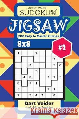 Sudoku Jigsaw - 200 Easy to Master Puzzles 8x8 (Volume 2) Dart Veider 9781542995986 Createspace Independent Publishing Platform - książka