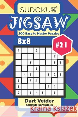 Sudoku Jigsaw - 200 Easy to Master Puzzles 8x8 (Volume 21) Dart Veider 9781694073471 Independently Published - książka