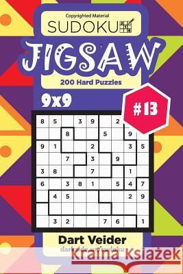 Sudoku Jigsaw - 200 Hard Puzzles 9x9 (Volume 13) Dart Veider 9781981572458 Createspace Independent Publishing Platform - książka