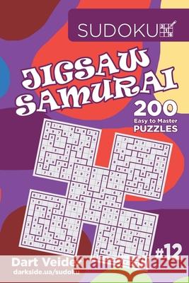 Sudoku Jigsaw Samurai - 200 Easy to Master Puzzles 9x9 (Volume 12) Dart Veider 9781729612736 Createspace Independent Publishing Platform - książka