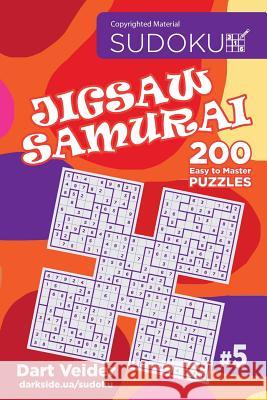 Sudoku Jigsaw Samurai - 200 Easy to Master Puzzles 9x9 (Volume 5) Dart Veider 9781984164186 Createspace Independent Publishing Platform - książka