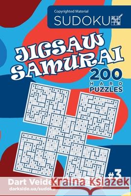 Sudoku Jigsaw Samurai - 200 Hard Puzzles (Volume 3) Dart Veider 9781543048445 Createspace Independent Publishing Platform - książka