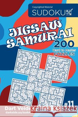 Sudoku Jigsaw Samurai - 200 Hard to Master Puzzles 9x9 (Volume 11) Dart Veider 9781984164360 Createspace Independent Publishing Platform - książka