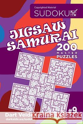 Sudoku Jigsaw Samurai - 200 Master Puzzles 9x9 (Volume 9) Dart Veider 9781984164315 Createspace Independent Publishing Platform - książka