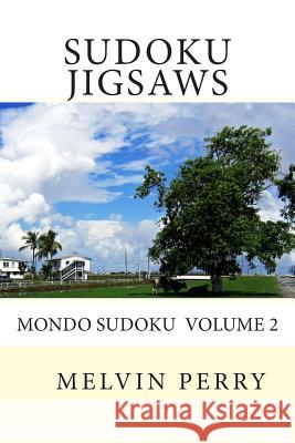 Sudoku Jigsaws: Mondo Sudoku: Volume 2 MR Melvin Perry 9781482012996 Createspace Independent Publishing Platform - książka