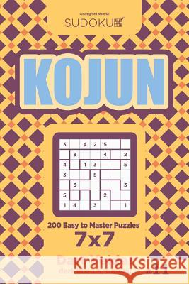 Sudoku Kojun - 200 Easy to Master Puzzles 7x7 (Volume 11) Dart Veider 9781729742693 Createspace Independent Publishing Platform - książka