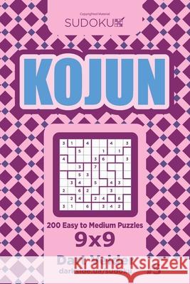 Sudoku Kojun - 200 Easy to Medium Puzzles 9x9 (Volume 5) Dart Veider 9781545091470 Createspace Independent Publishing Platform - książka