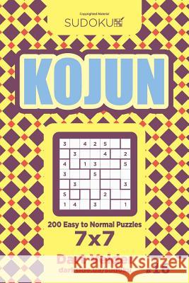 Sudoku Kojun - 200 Easy to Normal Puzzles 7x7 (Volume 16) Dart Veider 9781729742747 Createspace Independent Publishing Platform - książka