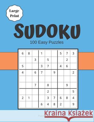 Sudoku Large Print 100 Easy Puzzles: Beginners Challenging Brain game Puzzle Notebook Puzzle Treasures 9781072959250 Independently Published - książka