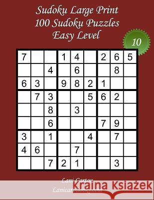 Sudoku Large Print - Easy Level - N°10: 100 Easy Sudoku Puzzles - Puzzle Big Size (8.3