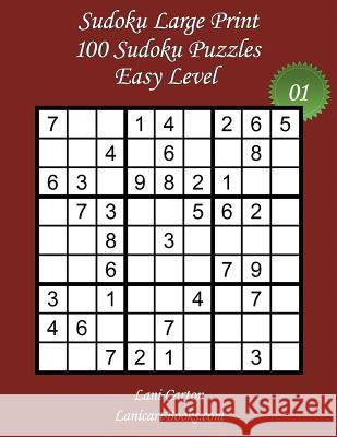 Sudoku Large Print - Easy Level - N°1: 100 Easy Sudoku Puzzles - Puzzle Big Size (8.3