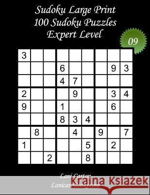 Sudoku Large Print - Expert Level - N°9: 100 Expert Sudoku Puzzles - Puzzle Big Size (8.3