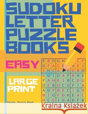 Sudoku Letter Puzzle Books - Easy - Large Print: Sudoku with letters -Brain Games Book for Adults - Logic Games For Adults Panda Puzzle Book 9781077032927 Independently Published - książka