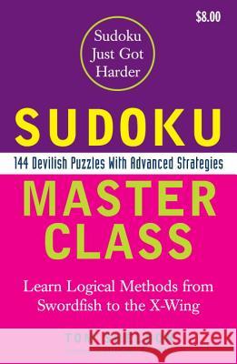 Sudoku Master Class: 144 Devilish Puzzles with Advanced Strategies Tom Sheldon 9780452287976 Plume Books - książka