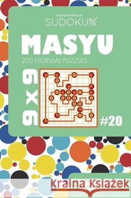 Sudoku Masyu - 200 Normal Puzzles 9x9 (Volume 20) Dart Veider 9781723532399 Createspace Independent Publishing Platform - książka