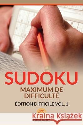 Sudoku Maximum De Difficulté: Édition Difficile Vol. 1 Comet, Puzzle 9781534868922 Createspace Independent Publishing Platform - książka