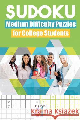 Sudoku Medium Difficulty Puzzles for College Students Senor Sudoku 9781645214595 Senor Sudoku - książka