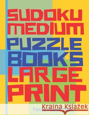 Sudoku Medium Puzzle Books Large Print: Sudoku Medium Difficulty - Logic Games For Adults Panda Puzzle Book 9781074631864 Independently Published - książka