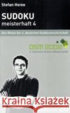 Sudoku, meisterhaft. Bd.4 : Alle Rätsel der 4. deutschen Sudokumeisterschaft Heine, Stefan Goyette, Marlena Wagner, Florian 9783939940197 Presse Service Heine