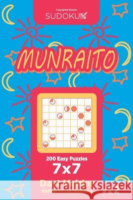 Sudoku Munraito - 200 Easy Puzzles 7x7 (Volume 12) Dart Veider 9781729742587 Createspace Independent Publishing Platform - książka