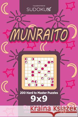 Sudoku Munraito - 200 Hard to Master Puzzles 9x9 (Volume 6) Dart Veider 9781545077146 Createspace Independent Publishing Platform - książka