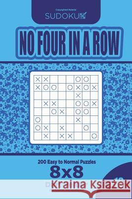 Sudoku No Four in a Row - 200 Easy to Normal Puzzles 8x8 (Volume 16) Dart Veider 9781729622346 Createspace Independent Publishing Platform - książka