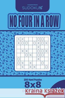 Sudoku No Four in a Row - 200 Hard Puzzles 8x8 (Volume 14) Dart Veider 9781729622308 Createspace Independent Publishing Platform - książka