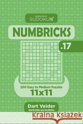 Sudoku Numbricks - 200 Easy to Medium Puzzles 11x11 (Volume 17) Dart Veider 9781544226828 Createspace Independent Publishing Platform - książka