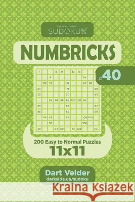 Sudoku Numbricks - 200 Easy to Normal Puzzles 11x11 (Volume 40) Dart Veider 9781985011045 Createspace Independent Publishing Platform - książka