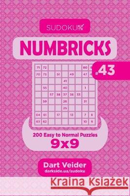 Sudoku Numbricks - 200 Easy to Normal Puzzles 9x9 (Volume 43) Dart Veider 9781692326036 Independently Published - książka