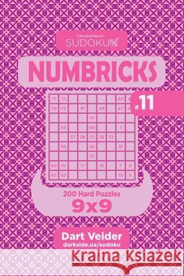 Sudoku Numbricks - 200 Hard Puzzles 9x9 (Volume 11) Dart Veider 9781544213996 Createspace Independent Publishing Platform - książka