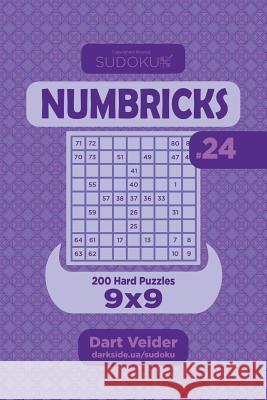 Sudoku Numbricks - 200 Hard Puzzles 9x9 (Volume 24) Dart Veider 9781984982230 Createspace Independent Publishing Platform - książka