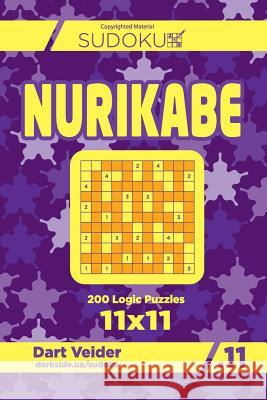 Sudoku Nurikabe - 200 Logic Puzzles 11x11 (Volume 11) Dart Veider 9781726251983 Createspace Independent Publishing Platform - książka