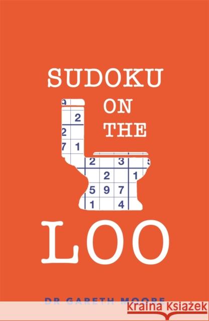 Sudoku on the Loo Gareth Moore 9781789292985 Michael O'Mara Books Ltd - książka