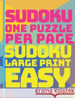 Sudoku One Puzzle Per Page - Sudoku Large Print Easy: Brain Games For Seniors Panda Puzzle Book 9781074853310 Independently Published - książka