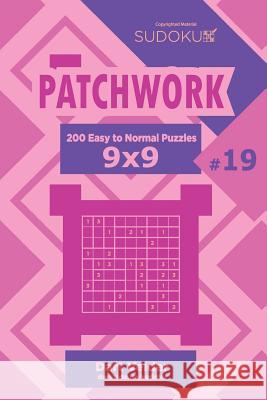 Sudoku Patchwork - 200 Easy to Normal Puzzles 9x9 (Volume 19) Dart Veider 9781729728185 Createspace Independent Publishing Platform - książka